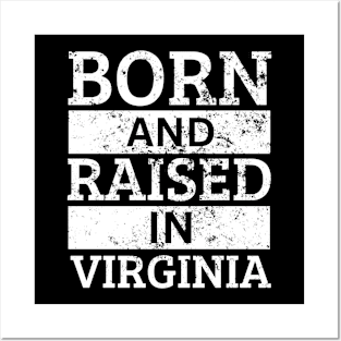 Virginia - Born And Raised in Virginia Posters and Art